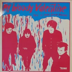 This is your bloody Valentine